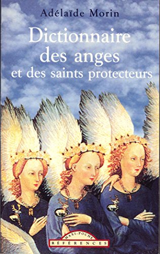 Stock image for Dictionnaire des anges et des saints protecteurs for sale by A TOUT LIVRE