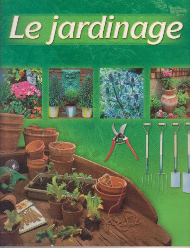 Stock image for Le jardinage for sale by Ammareal