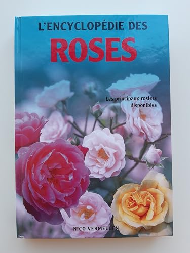 Stock image for L'encyclopdie des roses for sale by medimops