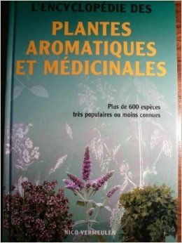 Beispielbild fr L'encyclopdie des plantes aromatiques et mdicinales zum Verkauf von medimops