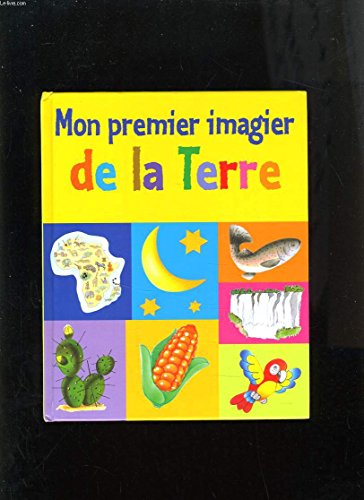 Stock image for Mon premier imagier de la Terre for sale by Goldstone Books