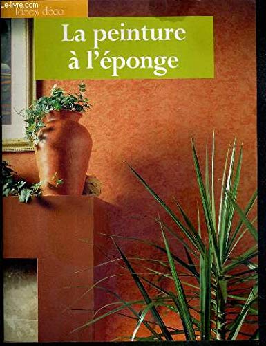 Stock image for La peinture  l' ponge for sale by Le Monde de Kamlia