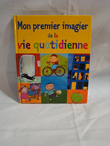Stock image for Mon premier imagier de la vie quotidienne for sale by Ammareal