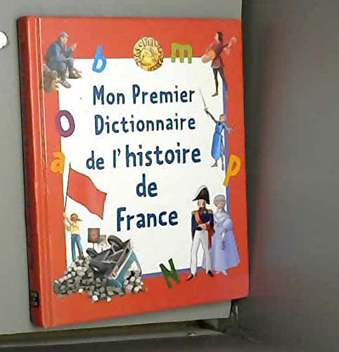 Beispielbild fr mon premier Dictionnaire de l'Histoire de france zum Verkauf von Librairie Th  la page