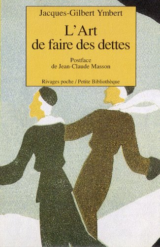 Beispielbild fr L'art de faire des dettes zum Verkauf von Chapitre.com : livres et presse ancienne