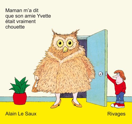 9782743601324: Maman M'A Dit Que Son Amie Yvette Etait Vraiment Chouette. 3eme Edition