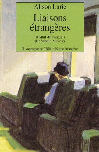 liaisons etrangeres (PETITE BIBLIOTHEQUE RIVAGES) (9782743601584) by Lurie Alison