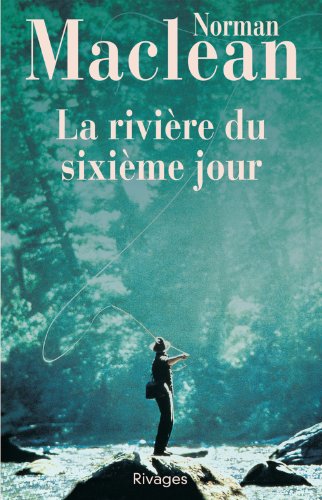 9782743601959: La rivire du sixime jour (Bibliothque trangre)