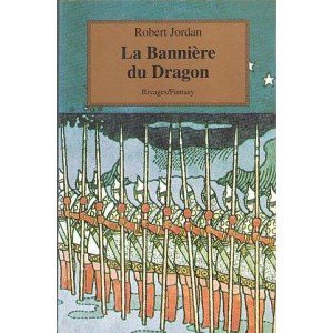 Stock image for La Roue du Temps, Tome 4 : La Bannire du Dragon for sale by Ammareal