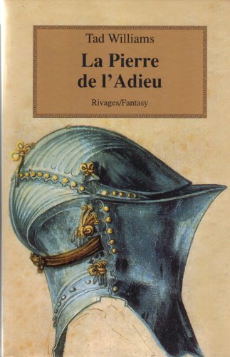 La Pierre de l'adieu (9782743602796) by Tad Williams