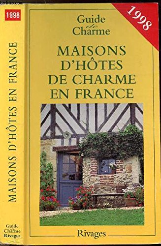 9782743602864: Maisons d'htes de charme en France: Bed and breakfast  la franaise