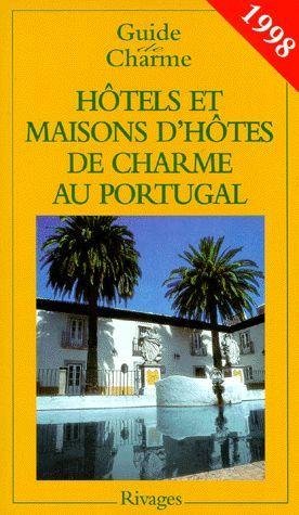 Beispielbild fr Htels et maisons d'htes de charme au Portugal zum Verkauf von Ammareal