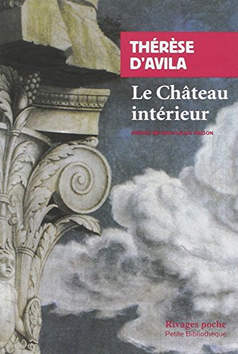 Le chÃ¢teau intÃ©rieur (9782743603502) by D'avila, ThÃ©rÃ¨se