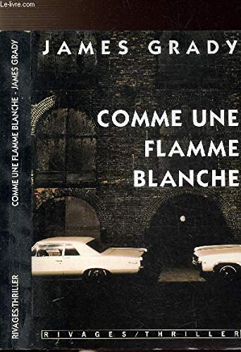 Comme une flamme blanche (French Edition) (9782743603632) by James Grady