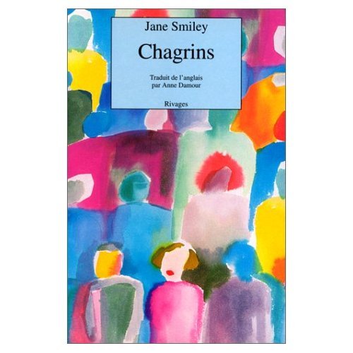 Chagrins (9782743603878) by Smiley, Jane; Damour, Anne