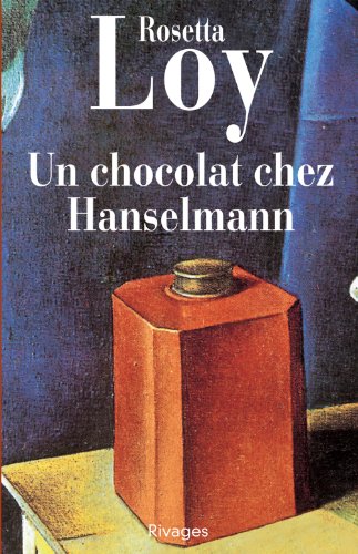 9782743604134: Chocolat chez hanselmann (Un) (PETITE BIBLIOTHEQUE RIVAGES)