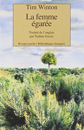 La femme Ã©garÃ©e (Rivages poche bibliothÃ¨que Ã©trangÃ¨re) (French Edition) (9782743604301) by Winton, Tim