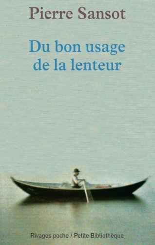 Beispielbild fr Du bon usage de la lenteur (French Edition) zum Verkauf von Better World Books