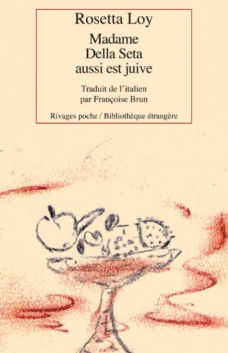 Beispielbild fr Madame Della Seta aussi est juive Loy, Rosetta zum Verkauf von LIVREAUTRESORSAS