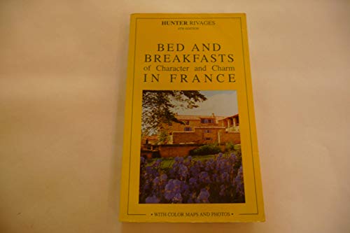 Imagen de archivo de Bed and Breakfasts of Character and Charm in France. 4th edition a la venta por Wonder Book