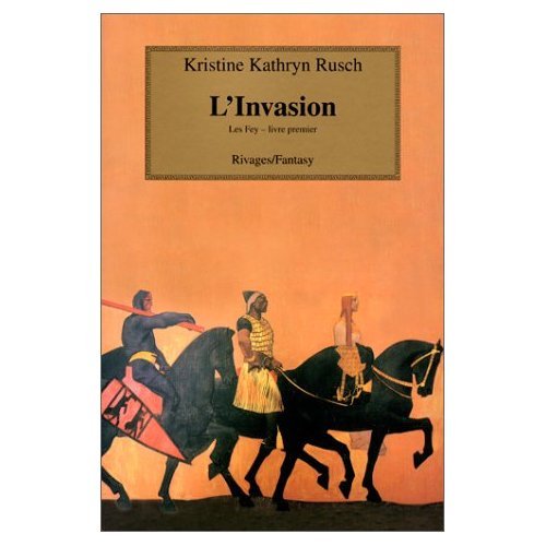 Les Fey, tome 1: L'Invasion (9782743607807) by Rusch, Kristine Kathryn