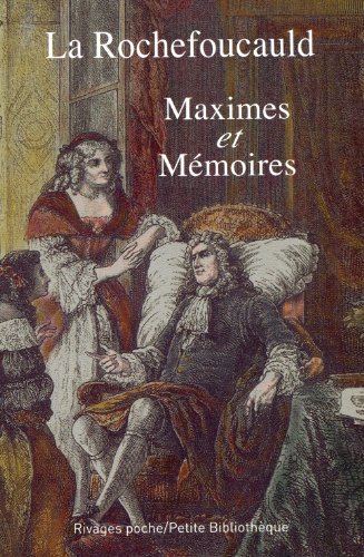 Beispielbild fr Maximes et mmoires. Collection : Rivages poche/Ptite Bibliothque, N 345. zum Verkauf von AUSONE
