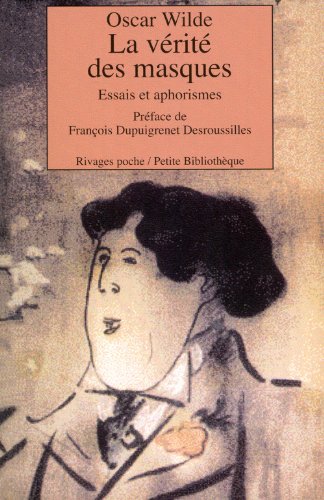 Beispielbild fr La Vrit Des Masques : Essais Et Aphorismes zum Verkauf von RECYCLIVRE