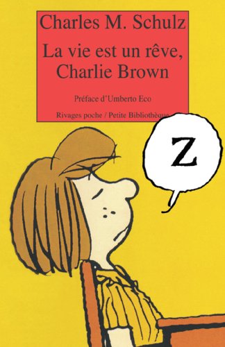 Beispielbild fr La Vie Est Un Rve, Charlie Brown zum Verkauf von RECYCLIVRE