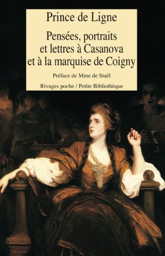 Beispielbild fr Pens?es, portraits et lettres ? Casanova et ? la marquise de Coigny - Prince Charles-Joseph De Ligne zum Verkauf von Book Hmisphres