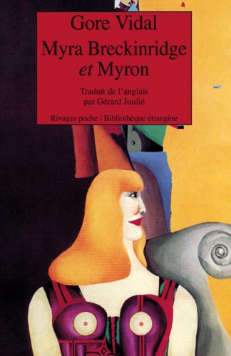 Myra breckinrindge et myron (Rivages poche bibliothÃ¨que Ã©trangÃ¨re) (French Edition) (9782743609658) by Vidal, Gore