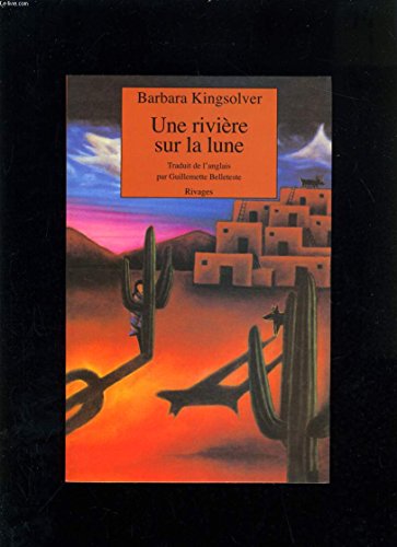 Une RiviÃ¨re sur la lune (9782743609696) by Kingsolver, Barbara