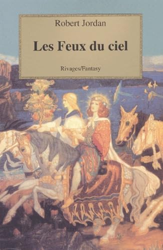 Stock image for La Roue du temps, tome 10 : Les Feux du ciel for sale by Ammareal