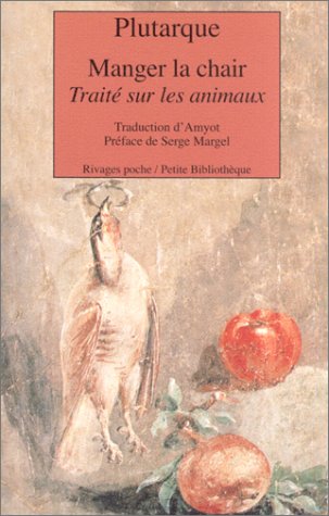 Beispielbild fr Manger La Chair : Trait Sur Les Animaux zum Verkauf von RECYCLIVRE
