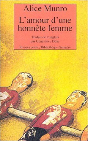 l'amour d'une honnete femme (PETITE BIBLIOTHEQUE RIVAGES) (9782743610890) by Munro Alice