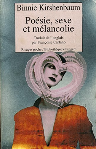 Beispielbild fr Po sie, sexe et m lancolie [Paperback] Kirshenbaum, Binnie and Cartano, Françoise zum Verkauf von LIVREAUTRESORSAS