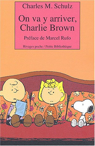 Beispielbild fr On Va Y Arriver, Charlie Brown zum Verkauf von RECYCLIVRE