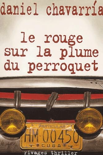 9782743611361: Le Rouge Sur la Plume du Perroquet (French Edition)