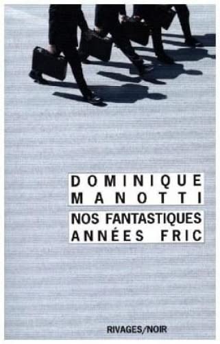 Beispielbild fr Nos Fantastiques Annees Fric zum Verkauf von Better World Books