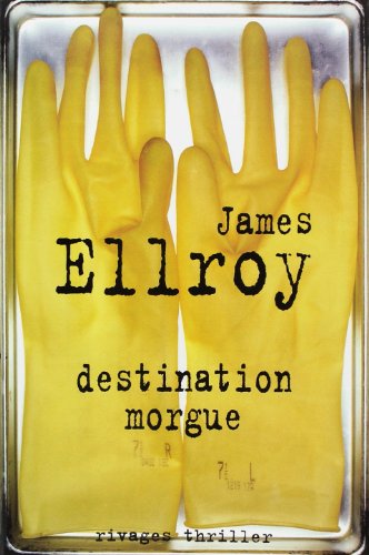 Imagen de archivo de Destination morgue Ellroy, James and Gratias, Jean-Paul a la venta por LIVREAUTRESORSAS