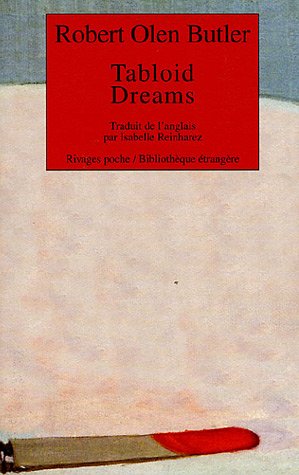 Stock image for Tabloid Dreams [Paperback] Olen Butler, Robert and Reinharez, Isabelle for sale by LIVREAUTRESORSAS