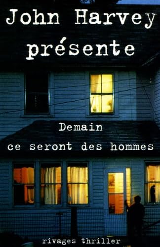 demain ce seront des hommes (RIVAGES NOIR) (9782743614386) by Harvey John