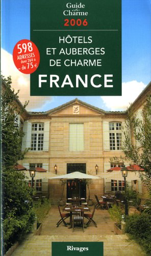 Beispielbild fr Htels et auberges de charme en France zum Verkauf von Ammareal