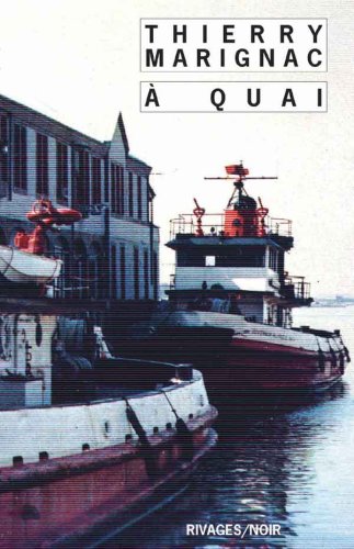 A quai (French Edition) (9782743614904) by Marignac, Thierry