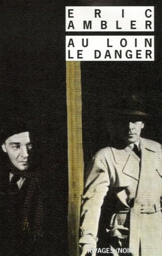 Au loin le danger (9782743615994) by Ambler, Eric