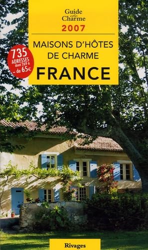 Beispielbild fr Maisons d'htes de charme en France: Bed and Breakfast  la franaise zum Verkauf von Ammareal