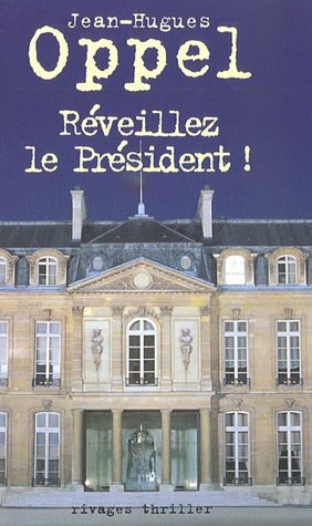 Stock image for Rveillez le prsident ! for sale by GF Books, Inc.