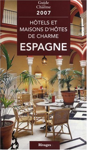 Beispielbild fr Htels et maisons d'htes de charme en Espagne zum Verkauf von medimops