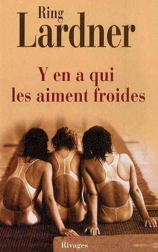 Y'en a qui les aiment froides (9782743616557) by Lardner, Ring