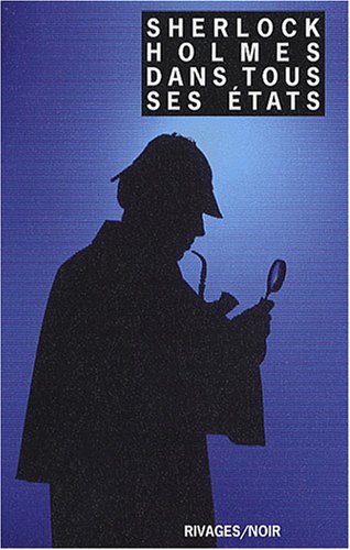 Stock image for Sherlock Holmes dans tous ses tats for sale by medimops