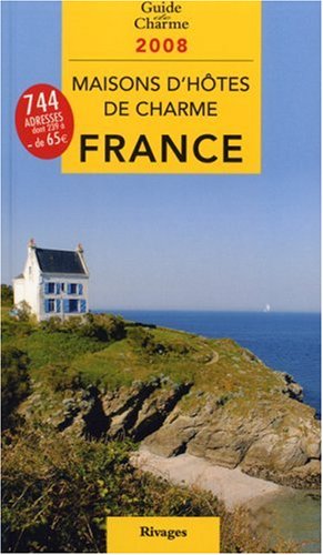 9782743617516: Maisons d'htes de charme en France: Bed and Breakfast  la franaise